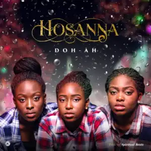 Doh-Ah - Hosanna